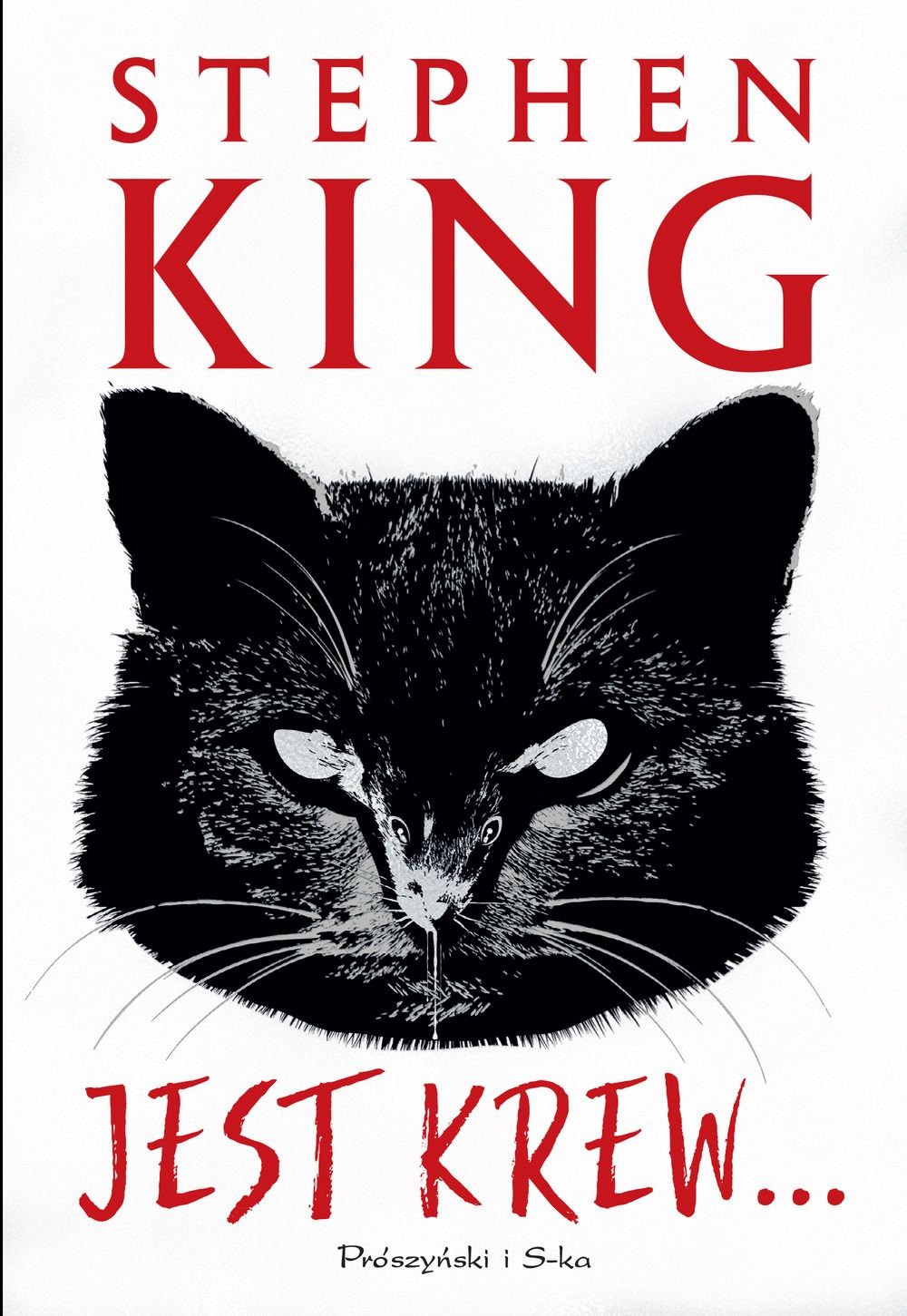 Stephen King Jest krew - okładka książki (Wydawnictwo Prószyński i S-ka)